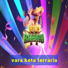 vara keta terraria